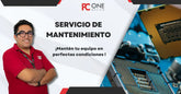 Servicio de mantenimiento a computadoras en PC ONE MÉXICO